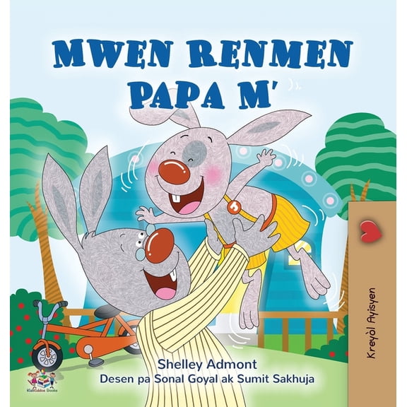 Haitian Creole Bedtime Collection I Love My Dad (Haitian Creole Book for Kids), (Hardcover)