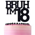 thumbnail image 1 of Cake Topper ZACHAKO negro con brillo Bruh, tengo 18, 1 of 7