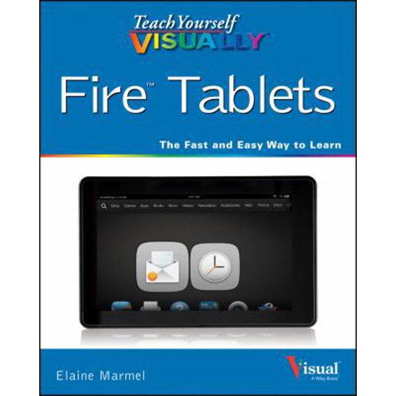 Pre-Owned Teach Yourself Visually Fire Tablets (Paperback) 1118919297 9781118919293