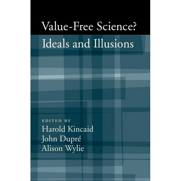 Value-Free Science: Ideals and Illusions?, (Hardcover)