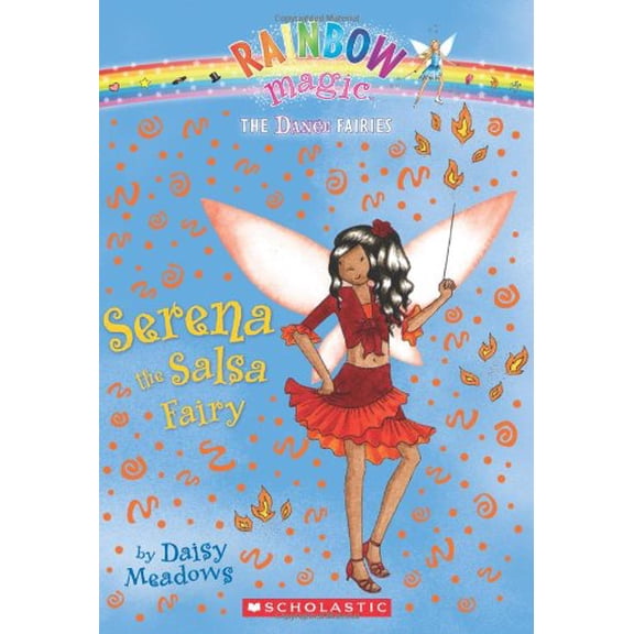 Pre-Owned Serena the Salsa Fairy: A Rainbow Magic Book (Dance Fairies #6), 9780545106221, 0545106222, Paperback,