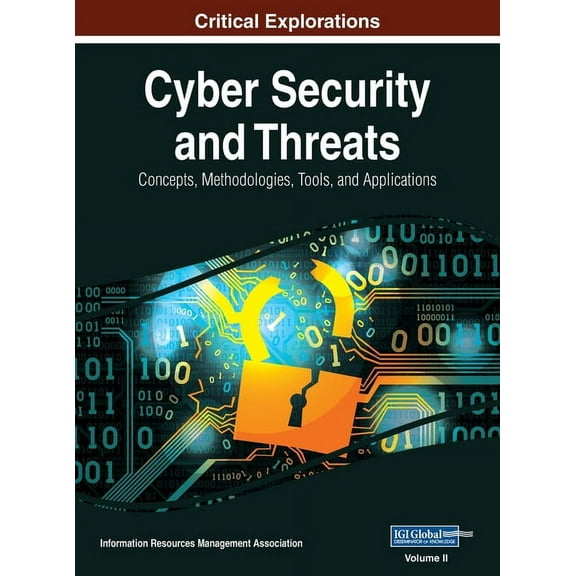 Cyber Security and Threats: Concepts, Methodologies, Tools, and Applications, VOL 2, (Hardcover)