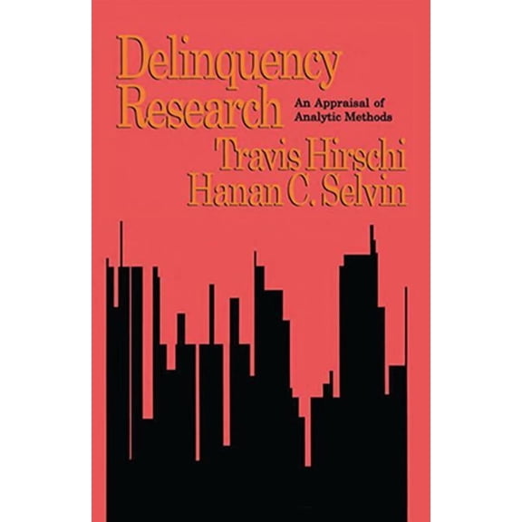 Delinquency Research: An Appraisal of Analytic Methods, (Hardcover)