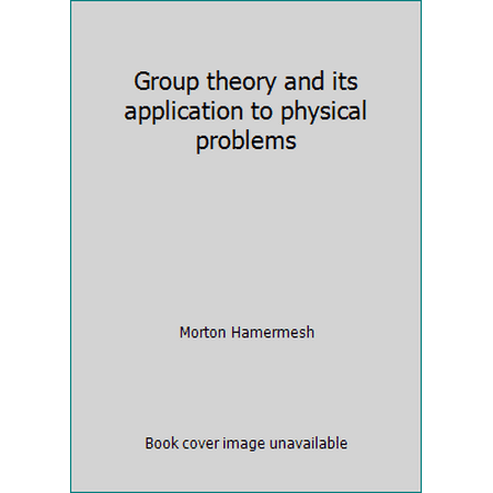 Group Theory and Its Application to Physical Problems, Used [Hardcover]