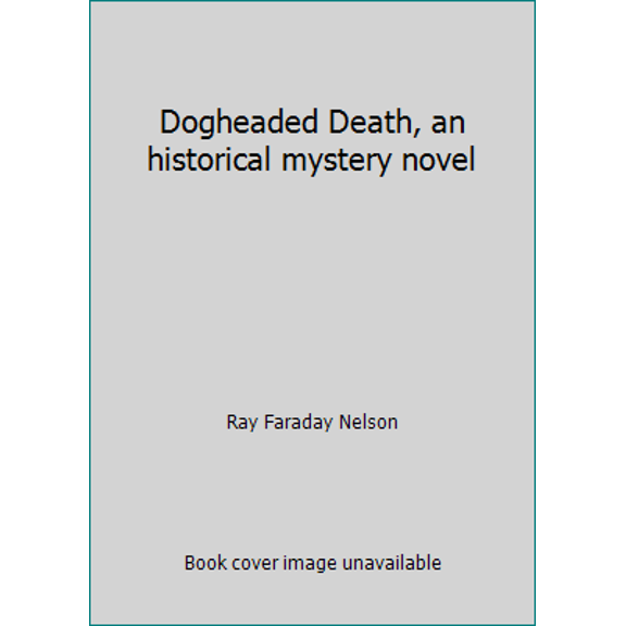 Pre-Owned Dogheaded Death, an historical mystery novel (Paperback) 0894070797 9780894070792