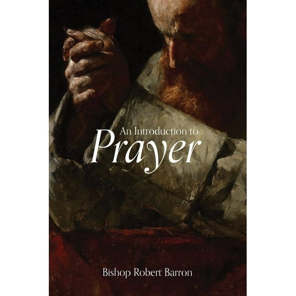 An Introduction to Prayer, (Paperback)