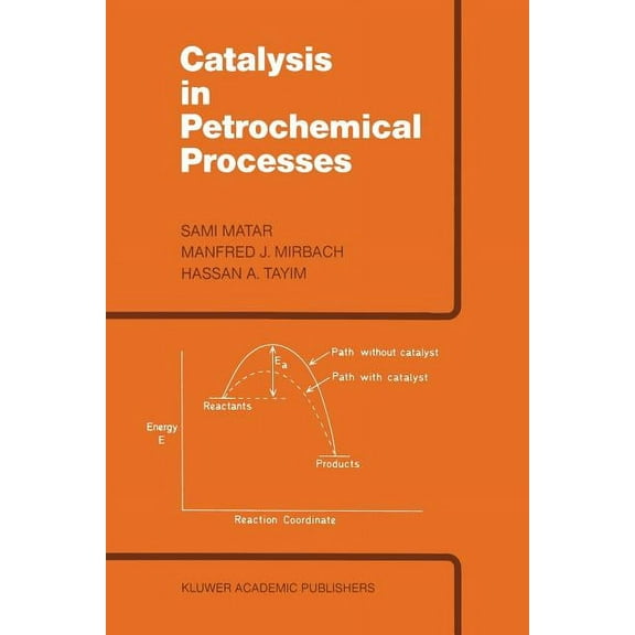 Catalysis in Petrochemical Processes, (Paperback)