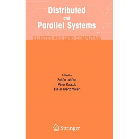 The Springer International Engineering a Distributed and Parallel Systems: Cluster and Grid Computing Book 777 (Hardcover)