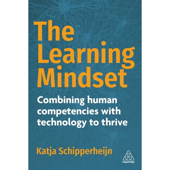 The Learning Mindset: Combining Human Competencies with Technology to Thrive, (Paperback)