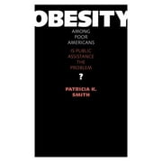 Angle View: Obesity Among Poor Americans: Is Public Assistance the Problem?, Used [Paperback]