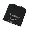 thumbnail image 4 of I Know That Funny Parody Novelty Graphic Tees, 4 of 4