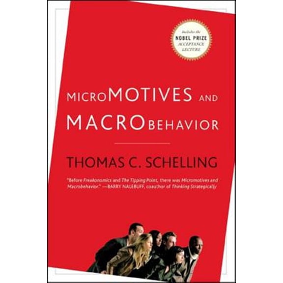 Pre-Owned Micromotives and Macrobehavior (Paperback) 0393329461 9780393329469