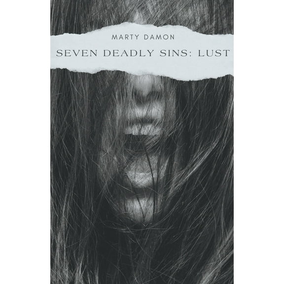 Seven Deadly Sins Seven Deadly Sins: Lust, Book 3, (Paperback)