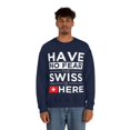 thumbnail image 4 of Have No Fear Swiss Is here Switzerland Pride Unisex Sweatshirt, S-2XL, 4 of 9