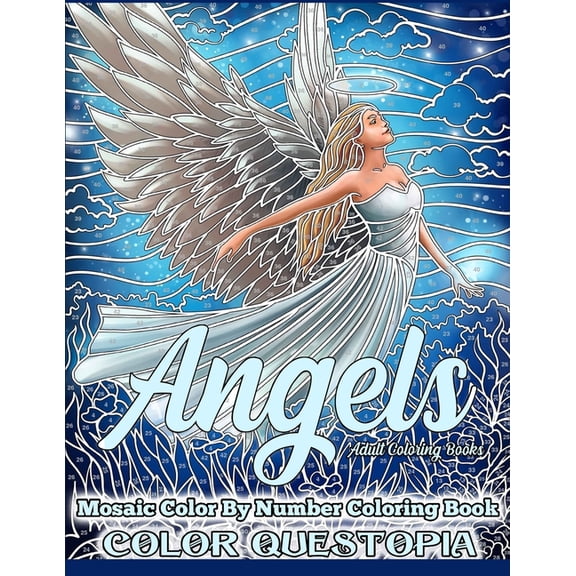 Angels Mosaic Color By Number Coloring Book - Adult Coloring Books: Mindfulness and Anti Anxiety Coloring Book, (Paperback)
