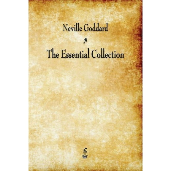 Neville Goddard: The Essential Collection, (Paperback)