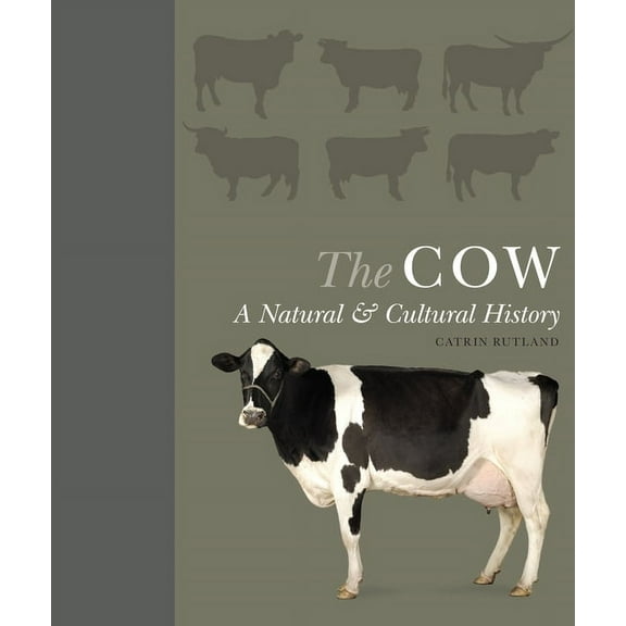 The Cow: A Natural and Cultural History, (Hardcover)
