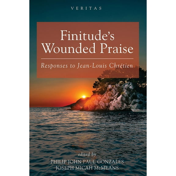 Veritas: Finitude's Wounded Praise (Paperback)