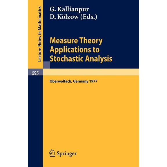 Lecture Notes in Mathematics Measure Theory. Applications to Stochastic Analysis: Proceedings, Oberwolfach Conference, Germany, July 3-9, 1977, Book 695, (Paperback)