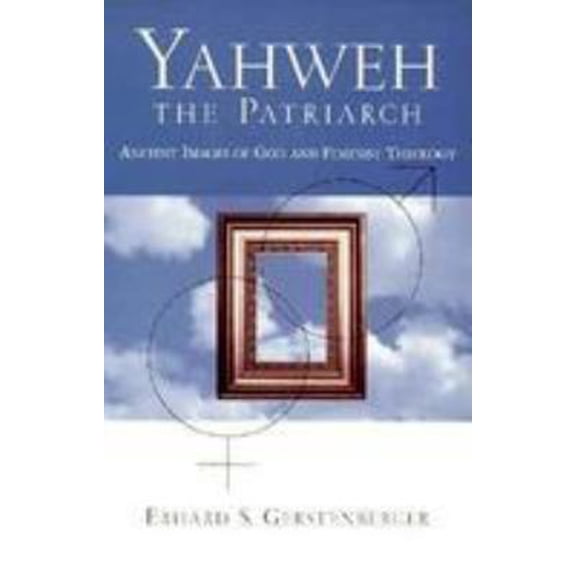 Pre-Owned Yahweh: The Patriarch : Ancient Images of God and Feminist Theology (Paperback) 0800628438 9780800628437