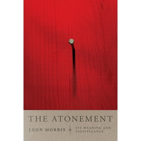 Pre-Owned The Atonement: Its Meaning and Significance (Paperback) 0877848262
