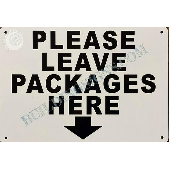 Please Leave Packages Here Sign (White, Aluminum, Rust Free, Size 7x10) (ref-2201)
