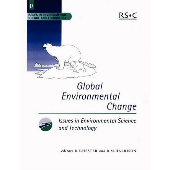 Issues in Environmental Science and Tech Global Environmental Change, Book 17, (Paperback)