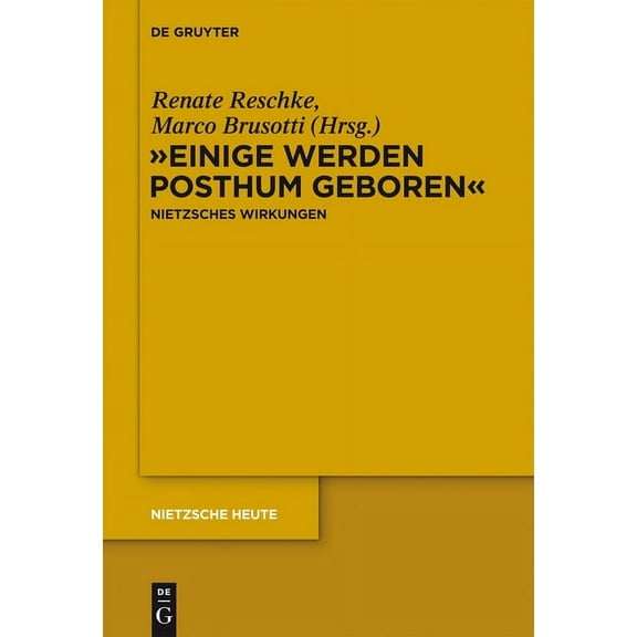 Nietzsche Heute "Einige werden posthum geboren", Book 4, (Hardcover)