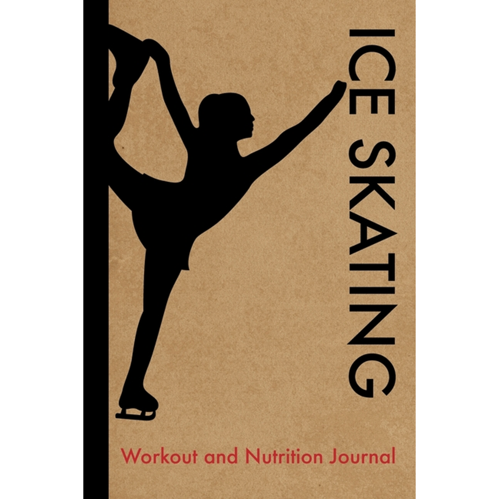 Ice Skating Workout and Nutrition Journal Cool Ice Skating Fitness
