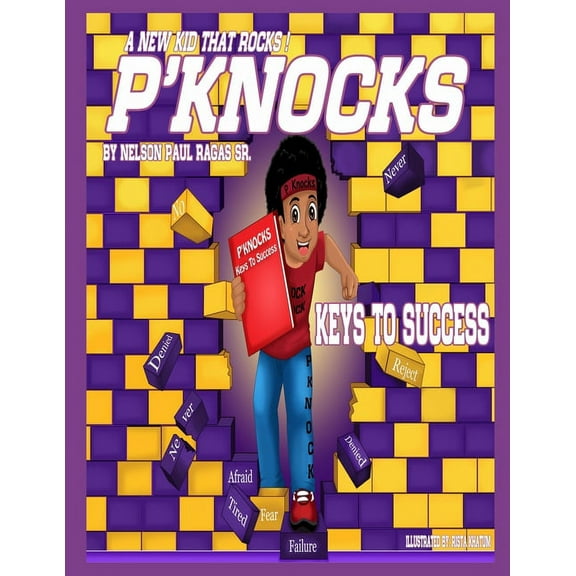 P'Knocks, A New Kid That Rocks!: Keys To Success, (Paperback)