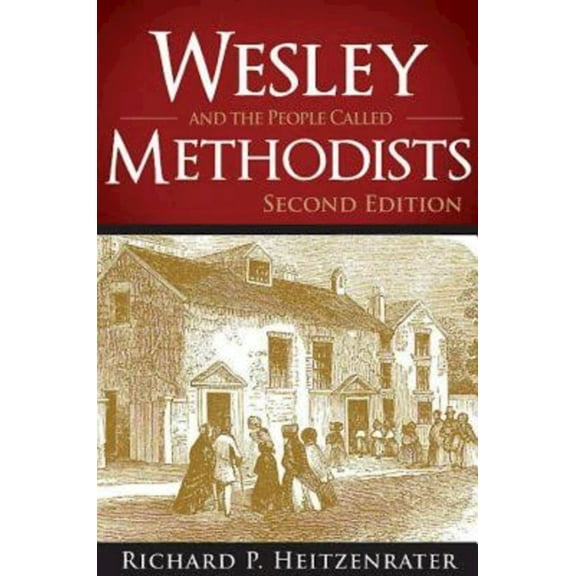 Wesley and the People Called Methodists, (Paperback)