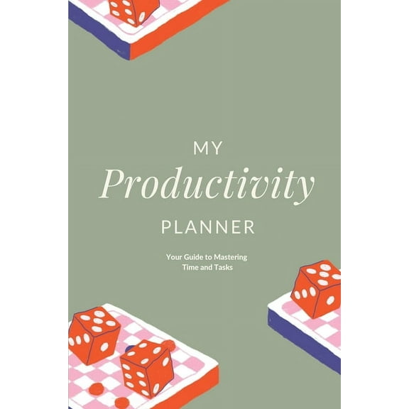 My Productivity Planner: Your Guide to Mastering Time and Tasks, (Paperback)