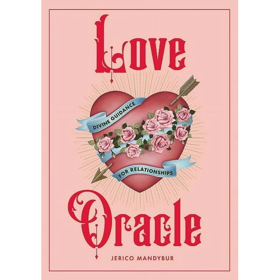 Love Oracle: Divine Guidance for Relationships, (Hardcover)