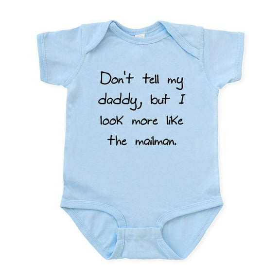 CafePress - Don't Tell Daddy Mailman Infant Bodysuit - Baby Light Bodysuit, Size Newborn - 24 Months