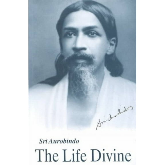 Life Divine - U.S. Edition (Paperback) by Sri Aurobindo