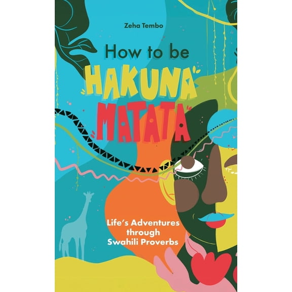 How to be Hakuna Matata, (Paperback)