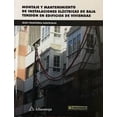 thumbnail image 1 of MONTAJE Y MANTENIMIENTO DE INSTALACIONES ELECTRICAS DE BAJA TENSION EN EDIFICIOS DE VIVIENDAS ALFAOMEGA / MARCOMBO JESUS TRASHORRAS MONTECELOS, 1 of 1