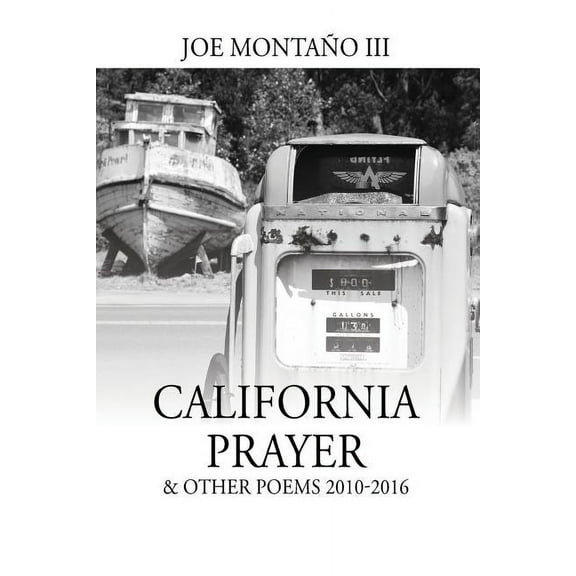California Prayer & Other Poems 2010-2016, (Paperback)