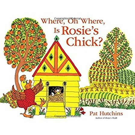 Pre-Owned Where, Oh Where, Is Rosie's Chick? (Hardcover) 1481460714 9781481460712