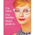 thumbnail image 1 of Funny Retro Poster I'm Here I'm Awake Don't Push It - Ephemera Art Print, 1 of 1