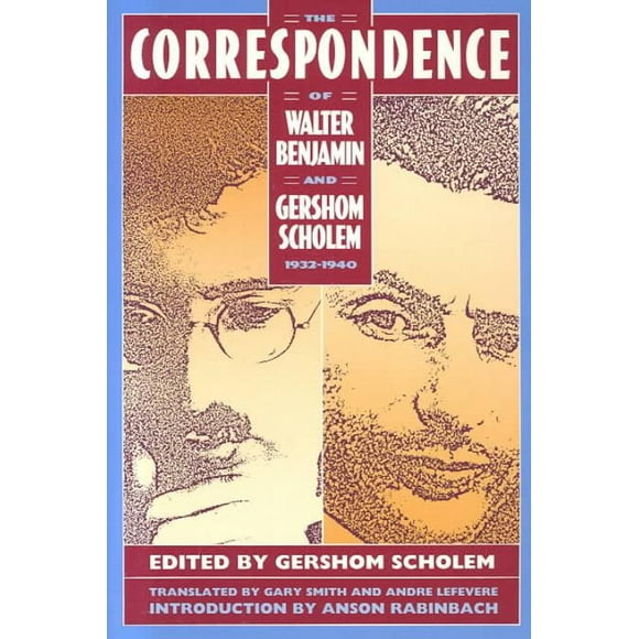 Correspondence of Walter Benjamin and Gershom Scholem 1932-1940, Walter Benjamin, Gershom Scholem Paperback