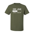 thumbnail image 2 of Wild Bobby,Dad Joke Loading Hilarious Funny Dad Granpa Daddy, Father's Day, Men Graphic Tees, Military Green, Small, 2 of 3