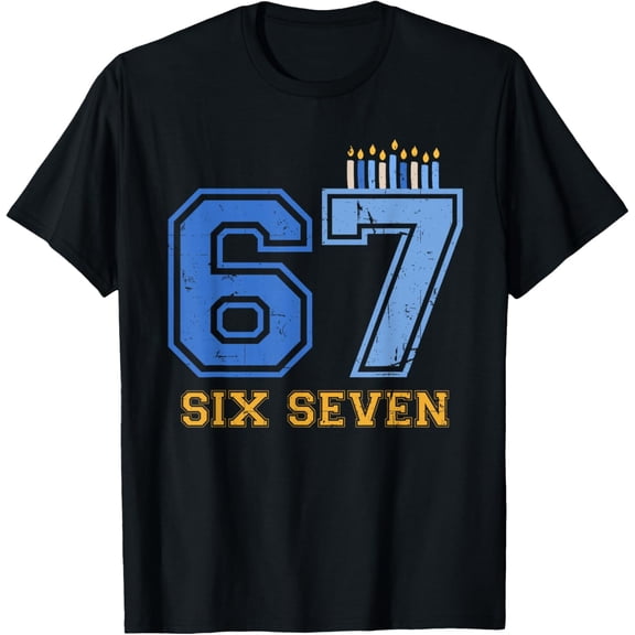 Hanukkah 67 Six Seven 67 Meme Hanukkah 6-7 T-Shirt- American fashion hot selling casual retro high quality 100% cotton T-shirt 1 piece