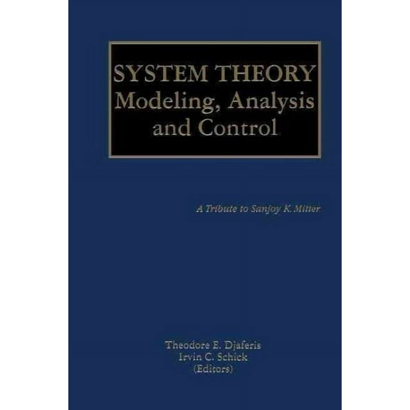 The Springer International Engineering and Computer Science: System Theory: Modeling, Analysis and Control (Paperback)
