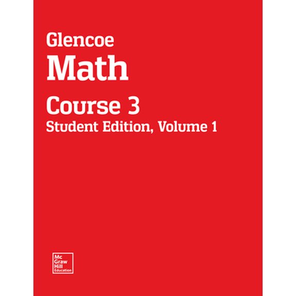 Glencoe Math, Course 3, Student Edition, Volume 1, c. 2015