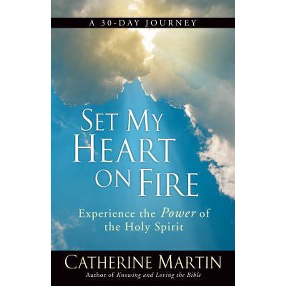 Pre-Owned Set My Heart On Fire: Experience The Power Of The Holy Spirit (Paperback) 0997932767 9780997932768