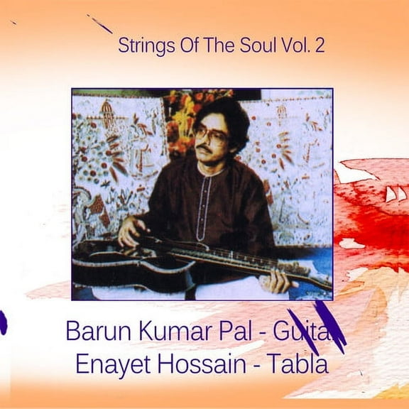 Pal,Barun Kumar / Hossain,Enayet - Strings Of The Soul: Vol.2 - World / Reggae - CD