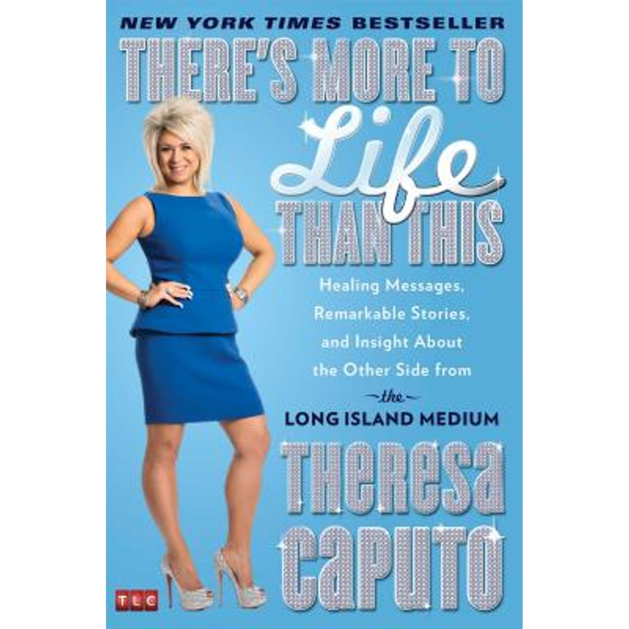 Pre-Owned There's More to Life Than This: Healing Messages, Remarkable Stories, and Insight about (Hardcover 9781476727035) by Theresa Caputo