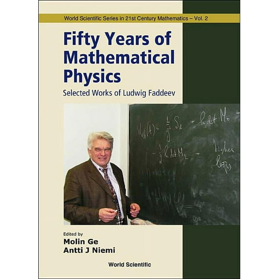 World Scientific 21st Century Mathematic Fifty Years of Mathematical Physics, Book 2, (Hardcover)