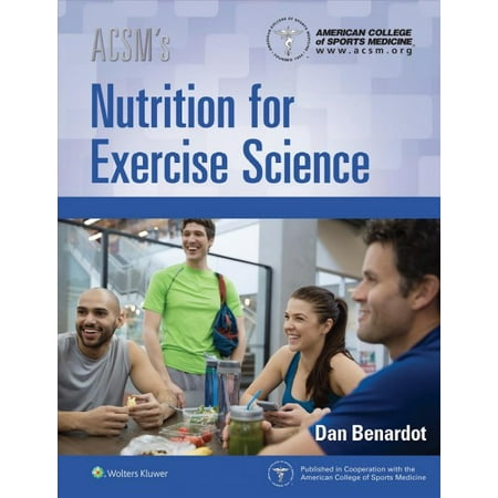 Pre-owned ACSM's Nutrition for Exercise Science, Paperback by Benardot, Dan, Ph.D., ISBN 1496343409, ISBN-13 9781496343406